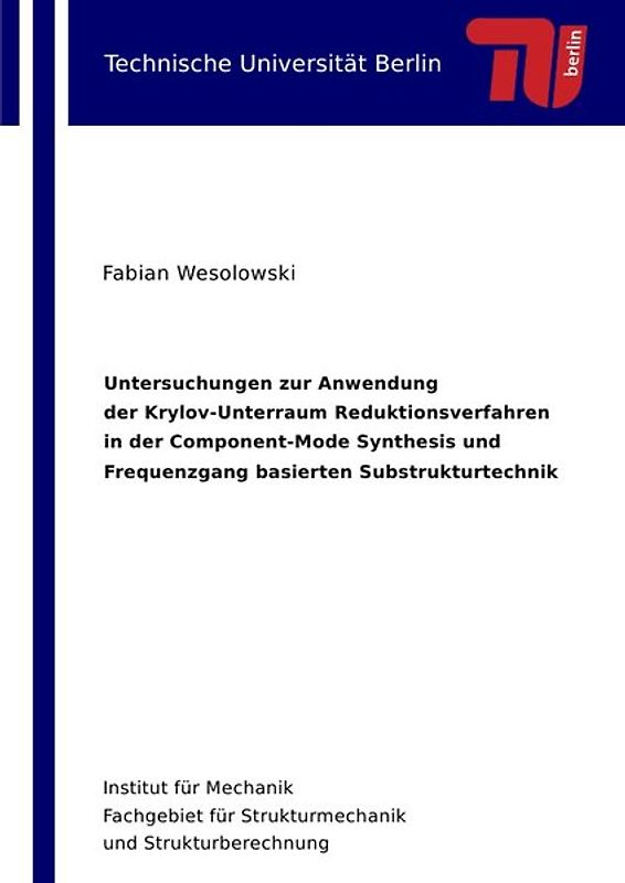 Untersuchungen zur Anwendung der Krylov-Unterraum Reduktionsverfahren in der Component-Mode Synthesis und Frequenzgang basierten Substrukturtechnik