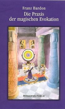 Die Praxis der magischen Evokation