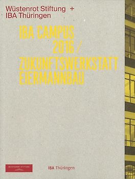IBA Campus 2016 /Zukunftswerkstatt Eiermannbau