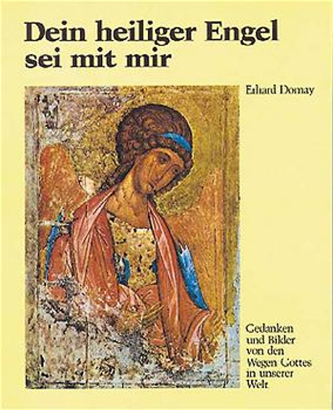 Dein heiliger Engel sei mit mir