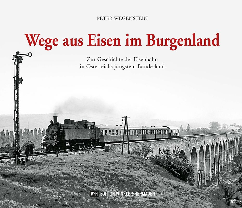 Wege aus Eisen im Burgenland