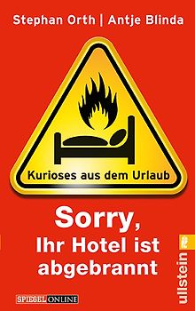 »Sorry, Ihr Hotel ist abgebrannt«