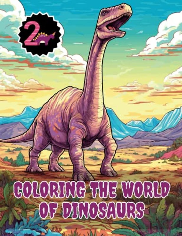 Coloring the World of Dinosaurs Volume 2: For Kids 6-12 Years Old, Authentic Dinosaur Art