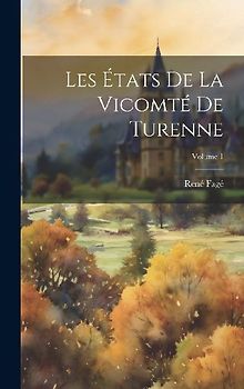 Les États De La Vicomté De Turenne; Volume 1