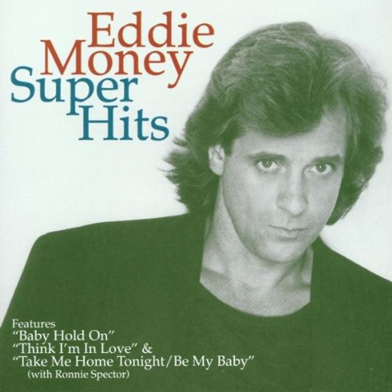 Eddie Money - Super Hits