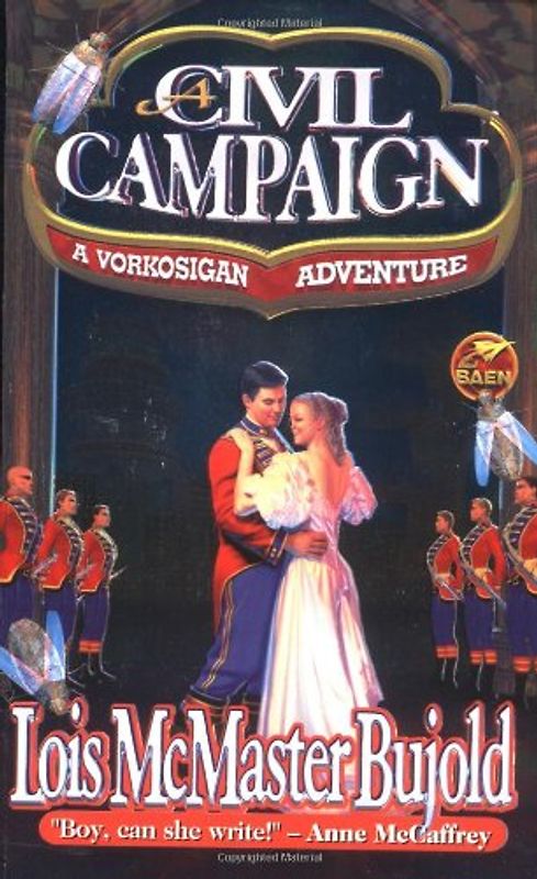 A Civil Campaign: A Comedy of Biology and Manners (Miles Vorkosigan Adventures) - Lois McMaster Bujold