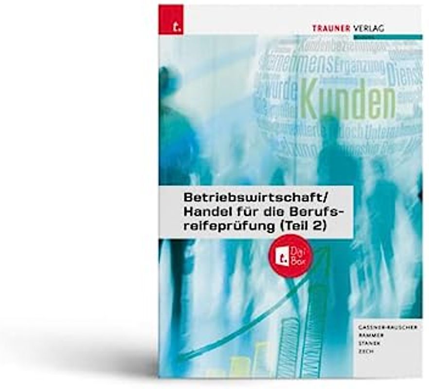 Betriebswirtschaft/Handel für die Berufsreifeprüfung (Teil 2) + TRAUNER-DigiBox + E-Book