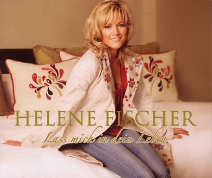 Helene Fischer - Lass mich in dein Leben