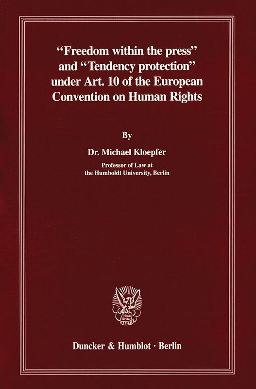 "Freedom within the press" and "Tendency protection" under Art. 10 of the European Convention on Human Rights.