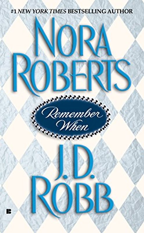 Remember When - Nora Roberts