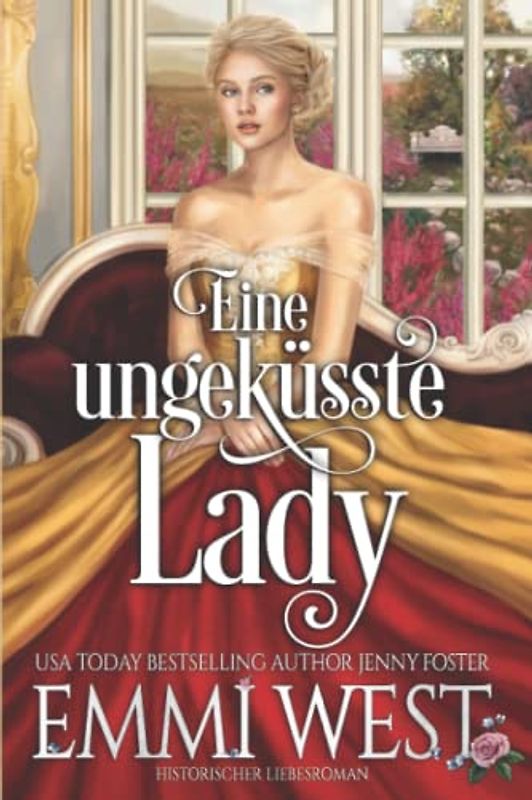 Eine ungeküsste Lady: Historischer Liebesroman