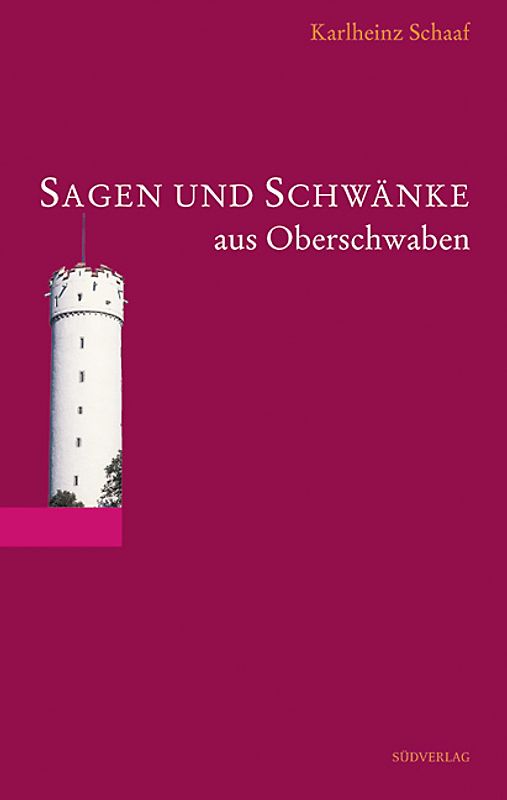 Sagen und Schwänke aus Oberschwaben