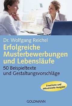 Erfolgreiche Musterbewerbungen und Lebensläufe