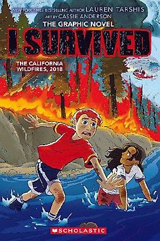 I Survived the California Wildfires, 2018 (I Survived Graphic Novel #13)