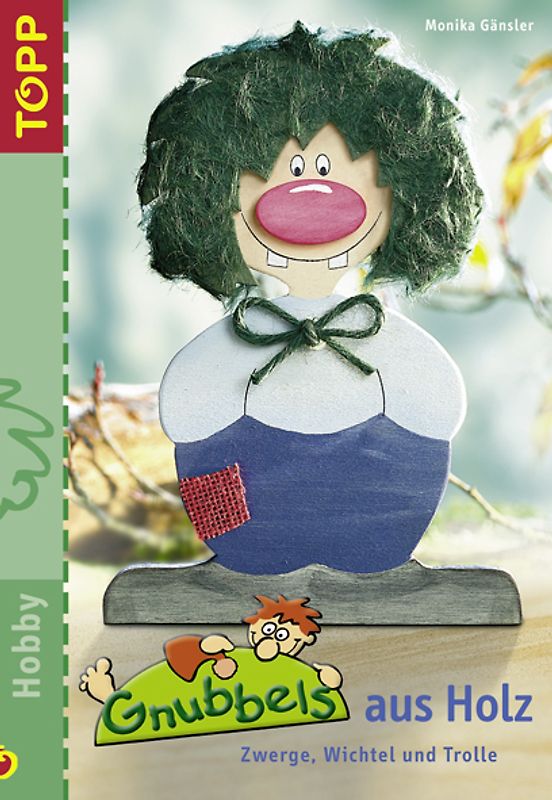 Gnubbels aus Holz. Zwerge-Wichtel-Trolle