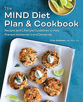 The MIND Diet Plan and Cookbook