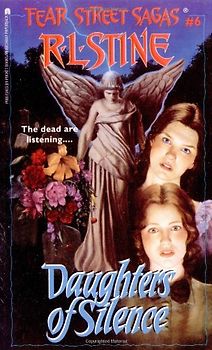 Fear Street Sagas: Daughters of Silence - The dead are listening... - R. L. Stine