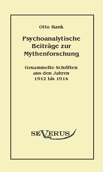 Psychoanalytische Beiträge zur Mythenforschung