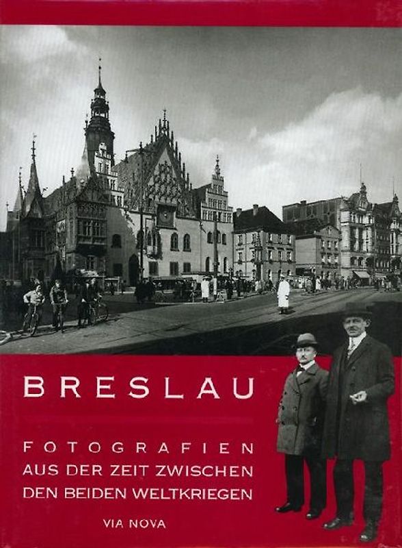 Breslau - Fotografien aus der Zeit zwischen beiden Weltkriegen
