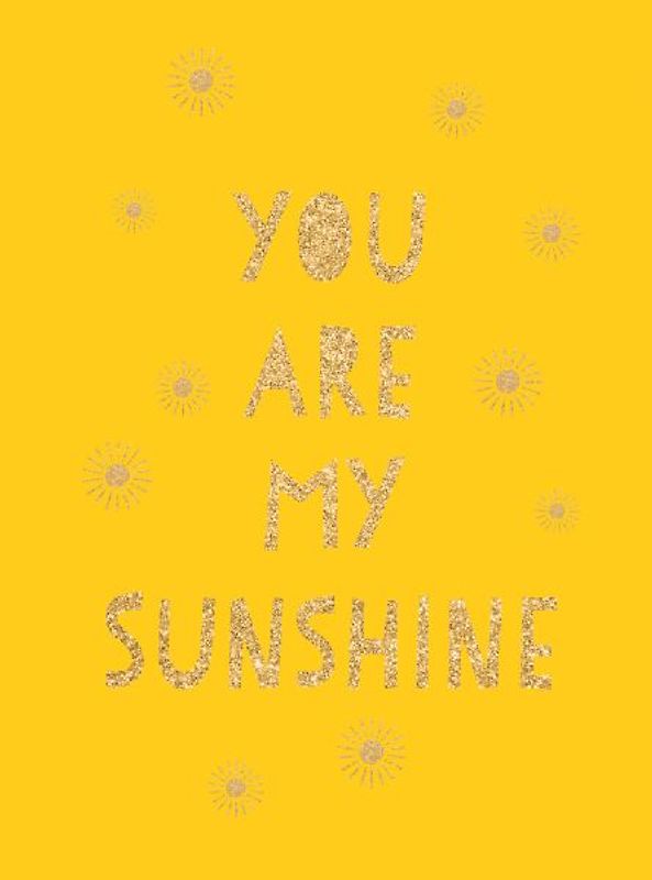 You Are My Sunshine