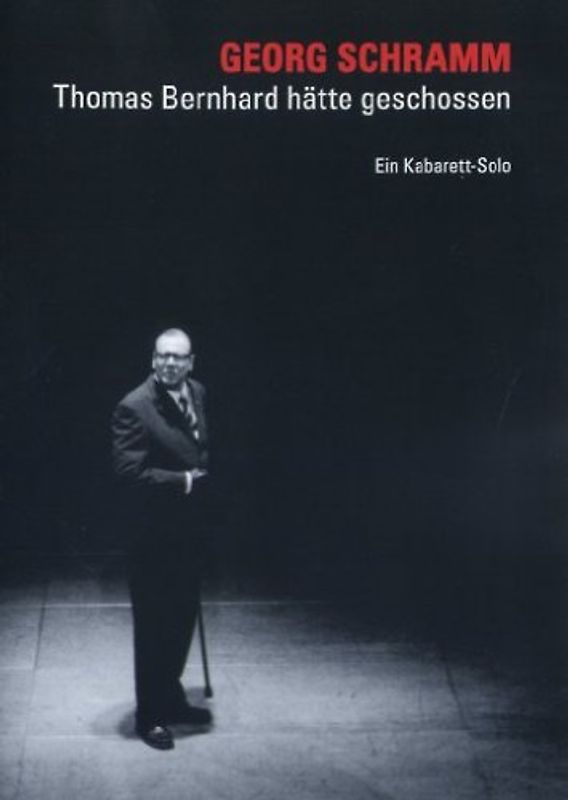 Georg Schramm - Thomas Bernhard hätte geschossen DVD