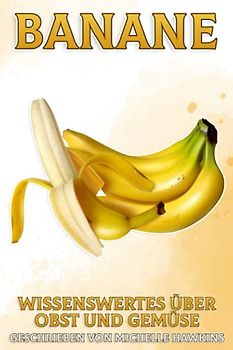 Banane: Wissenswertes über Obst und Gemüse #42