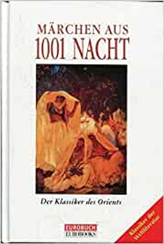 Märchen aus 1001 Nacht (Der Klassiker des Orients) - Scheherazade