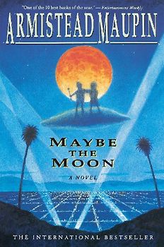 Maybe the Moon: A Novel