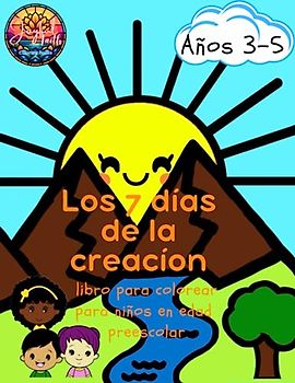 Los 7 días de la creación- Libro para colorear: Para niños en la edad preescolar