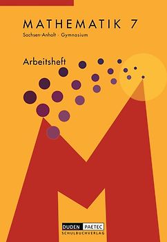 Duden Mathematik - Sekundarstufe I - Gymnasium Sachsen-Anhalt / 7. Schuljahr - Arbeitsheft