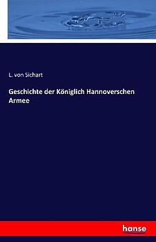 Geschichte der Königlich Hannoverschen Armee