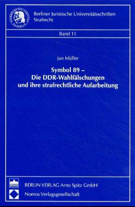 Symbol 89 - Die DDR-Wahlfälschungen und ihre strafrechtliche Aufarbeitung