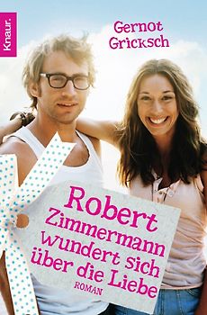 Robert Zimmermann wundert sich über die Liebe