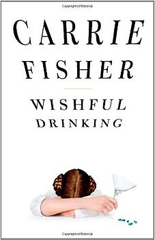 Wishful Drinking - Fisher, Carrie