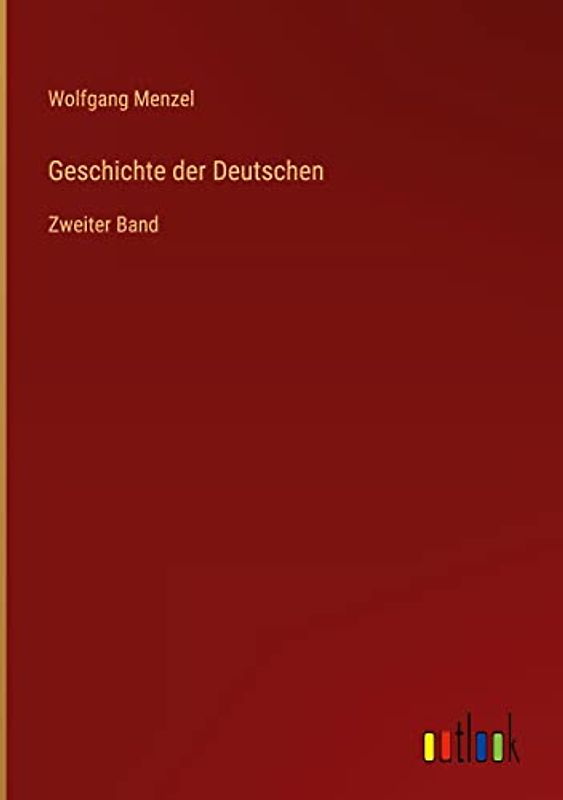 Geschichte der Deutschen: Zweiter Band