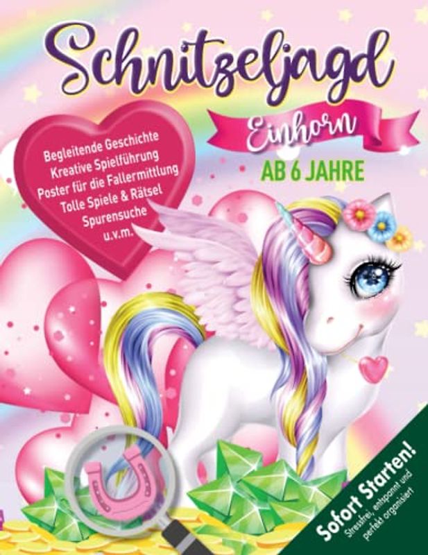 Einhorn Schnitzeljagd Kindergeburtstag ab 6 Jahren: Kreativ geplantes Schatzsuche-Einhornspiel zum Sofort Starten mit allen Materialien für Vielbeschäftigte & Liebhaber. (Bravo Schatzsuche)