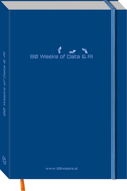 80 Weeks of Data & AI