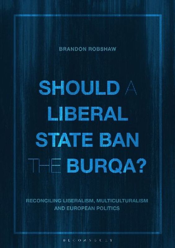 Should a Liberal State Ban the Burqa?