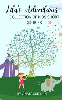 Lila's Adventures: A Collection of Kids Short Stories