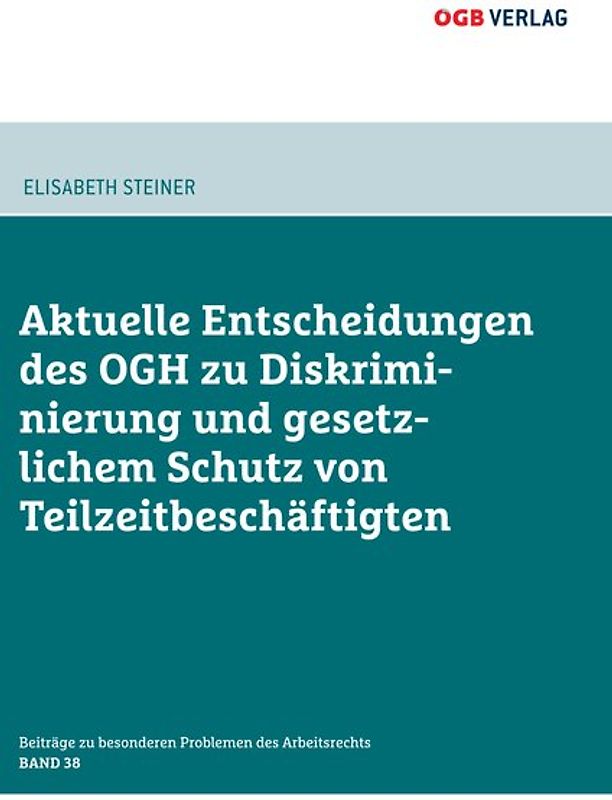Aktuelle Entscheidungen des OGH zu Diskriminierung und gesetzlichem Schutz von Teilzeitbeschäftigten