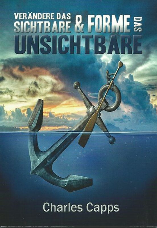 Verändere das Sichtbare & Forme das Unsichtbare