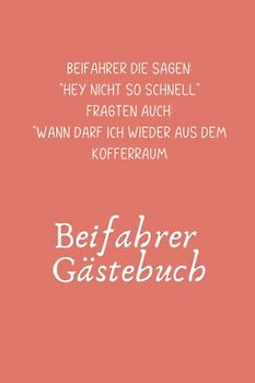 Beifahrer Gästebuch: Lustiges Gästebuch zum Ausfüllen I Geschenk zum Führerschein I Schöne Geschenkidee zum 18. Geburtstag für Freunde, Mitfahrer und Fahranfänger