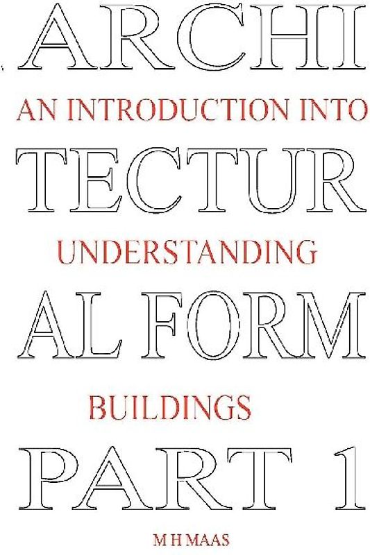 Architectural Form Part 1 An introduction into understanding buildings