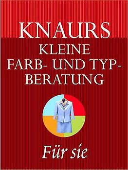Knaurs kleine Farb- und Typberatung für Sie