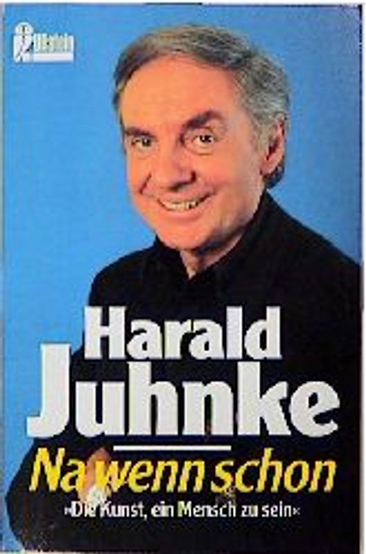 Na wenn schon. Die Kunst, ein Mensch zu sein