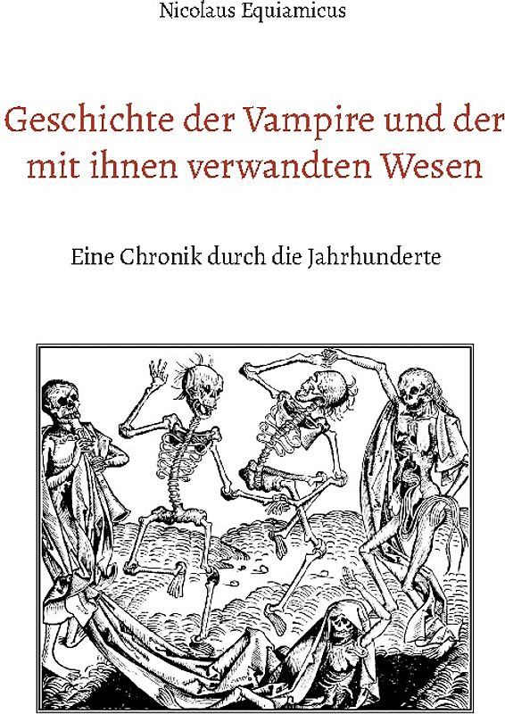 Geschichte der Vampire und der mit ihnen verwandten Wesen