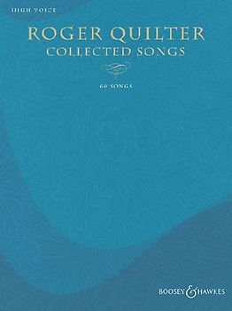 Roger Quilter - Collected Songs