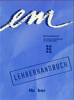 em Brückenkurs. Deutsch als Fremdsprache für die Mittelstufe
