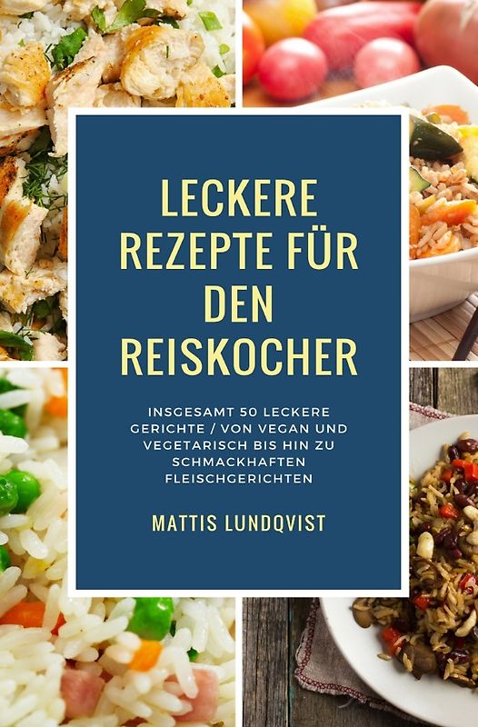 Leckere Rezepte für den Reiskocher