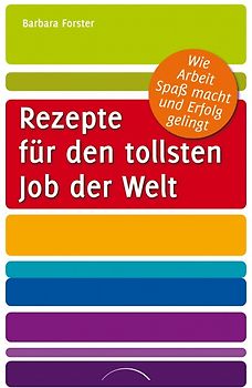 Rezepte für den tollsten Job der Welt